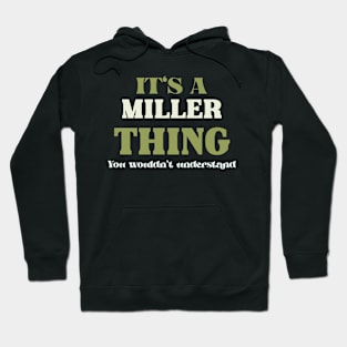 It's a Miller Thing You Wouldn't Understand Hoodie